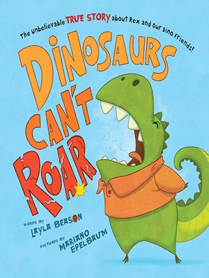 cover image of Dinosaurs Can't Roar